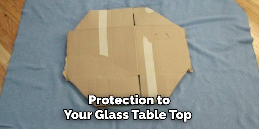 Protection to Your Glass Table Top 