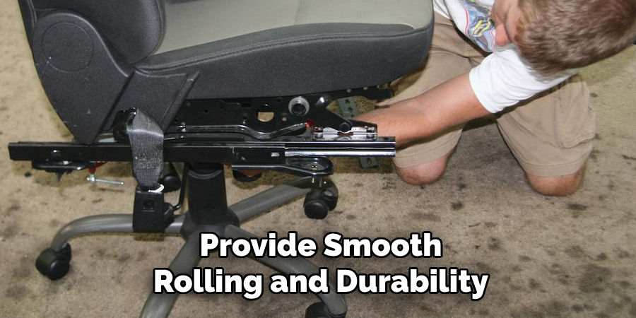 Provide Smooth Rolling and Durability