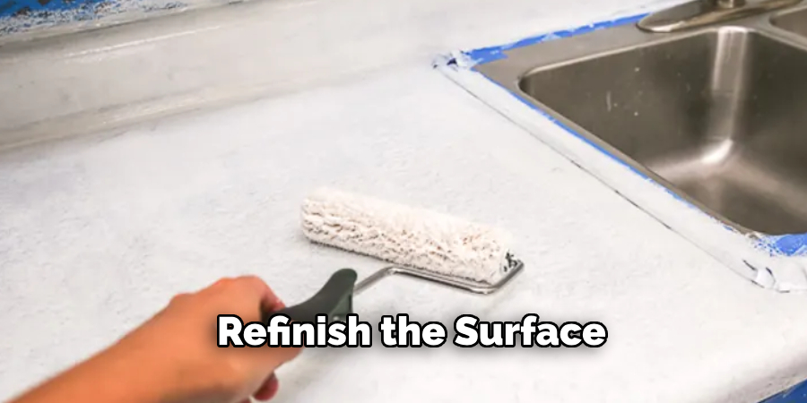 Refinish the Surface