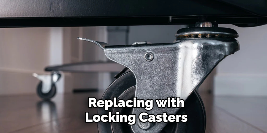 Replacing with Locking Casters