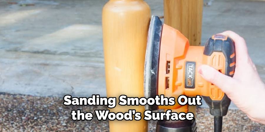 Sanding Smooths Out the Wood’s Surface