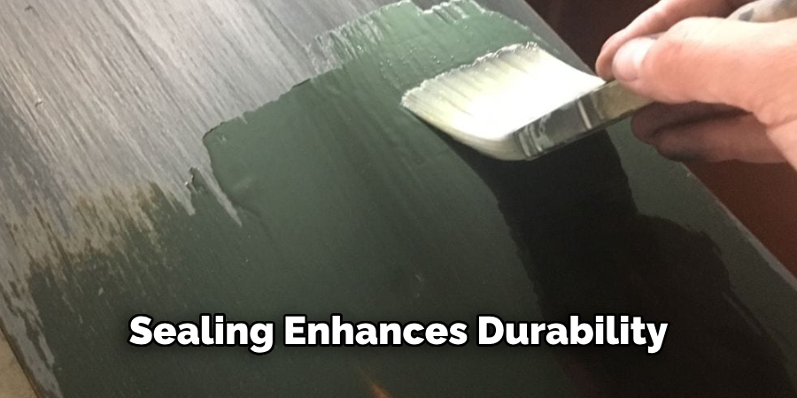 Sealing Enhances Durability 