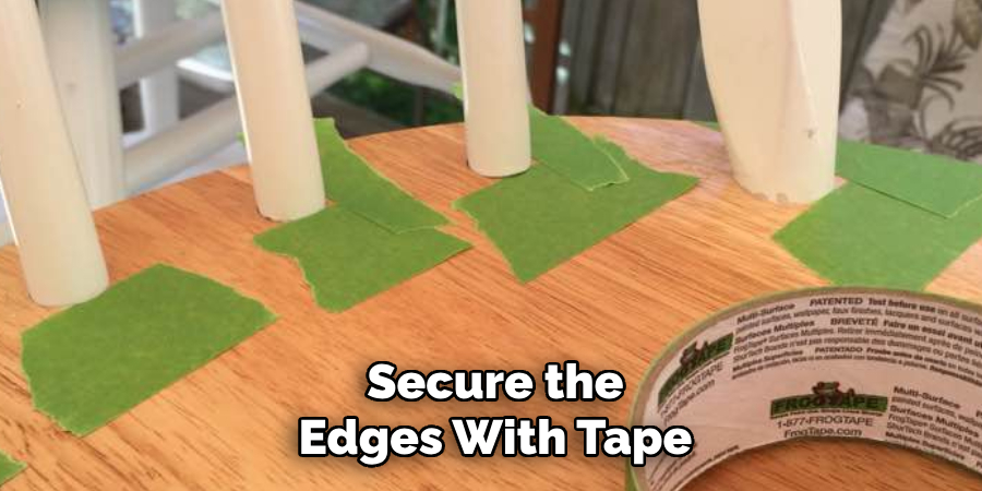 Secure the Edges With Tape