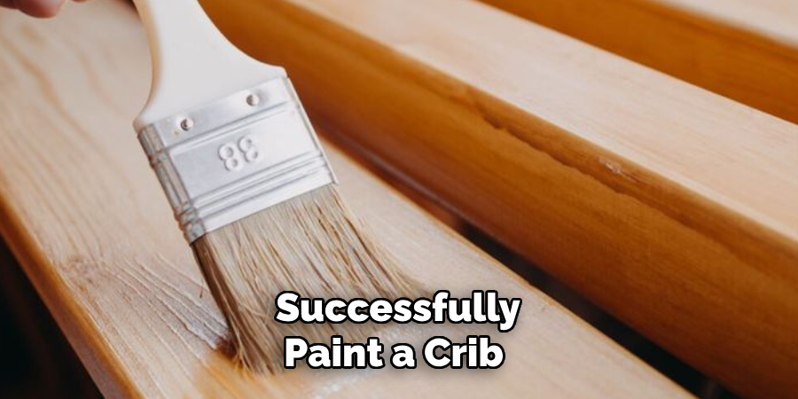 Successfully Paint a Crib 