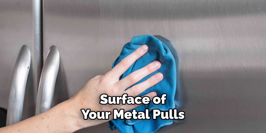 Surface of Your Metal Pulls