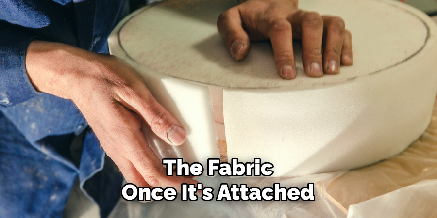 The Fabric Once It's Attached