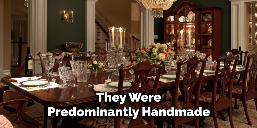 They Were Predominantly Handmade