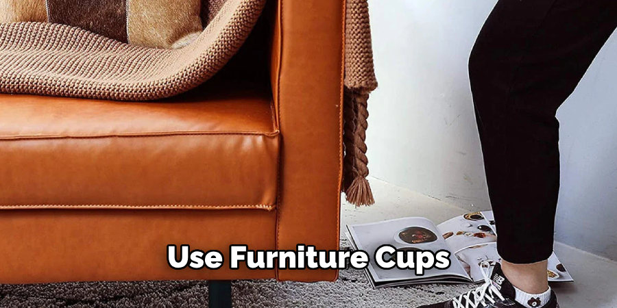 Use Furniture Cups