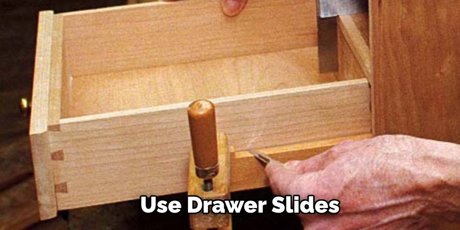 Using Drawer Slides