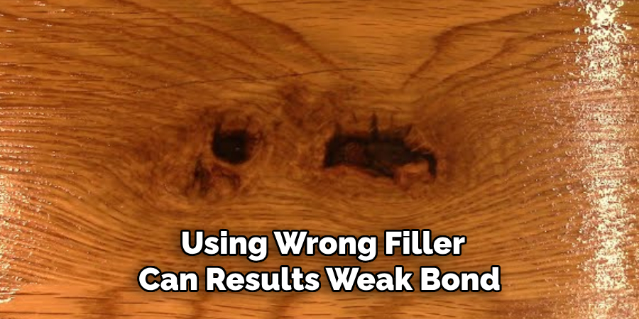 Using Wrong Filler Can Results Weak Bond