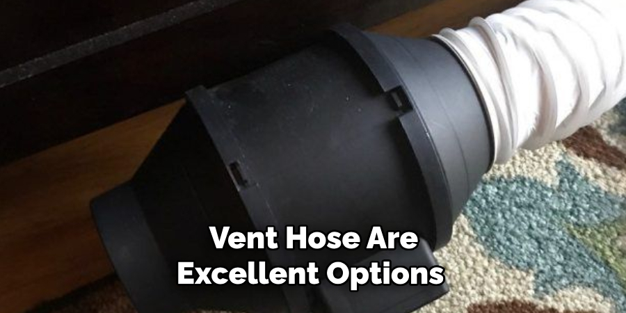 Vent Hose Are Excellent Options 