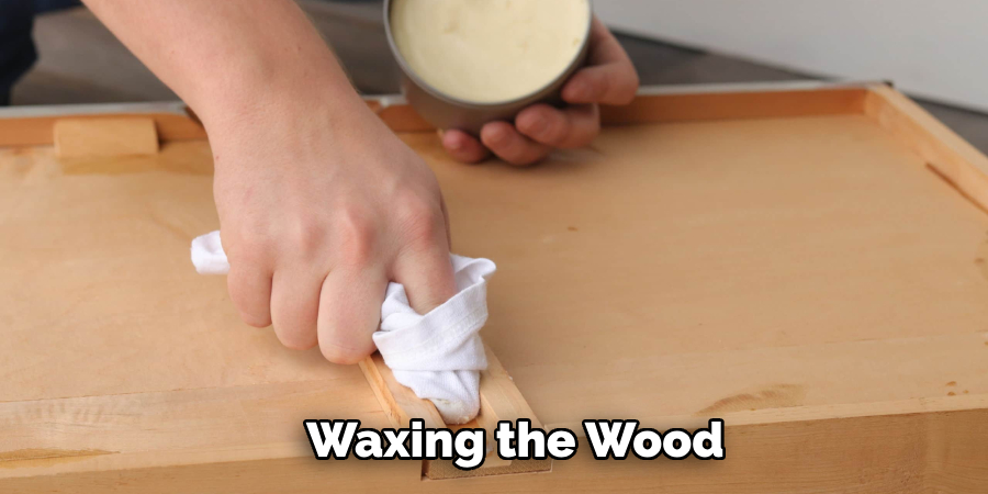 Waxing the Wood