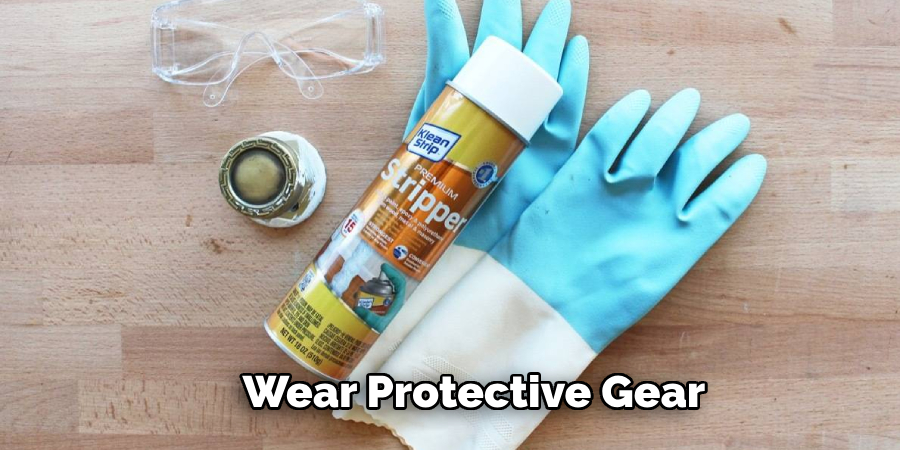 Wear Protective Gear