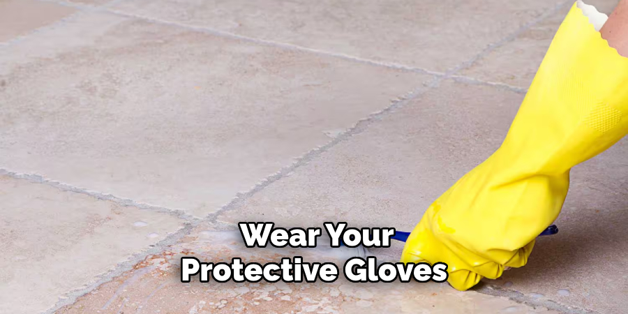 Wear Your Protective Gloves