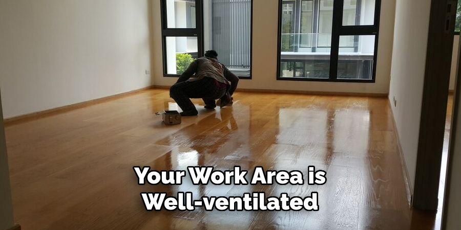 Your Work Area is Well-ventilated