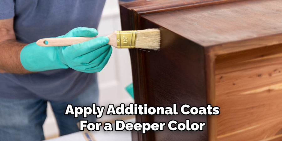 Apply Additional Coats
For a Deeper Color