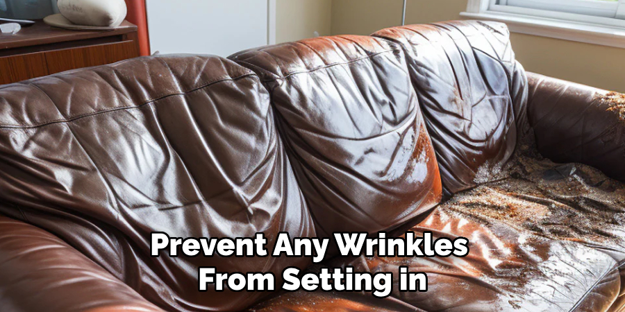 Prevent Any Wrinkles  From Setting in