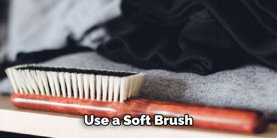 Use a Soft Brush