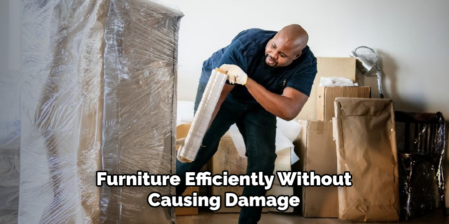 Furniture Efficiently Without Causing Damage