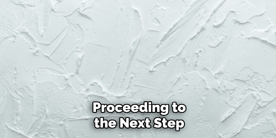 Proceeding to the Next Step