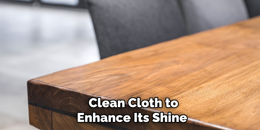  Clean Cloth to Enhance Its Shine