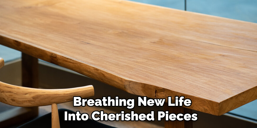  Breathing New Life Into Cherished Pieces