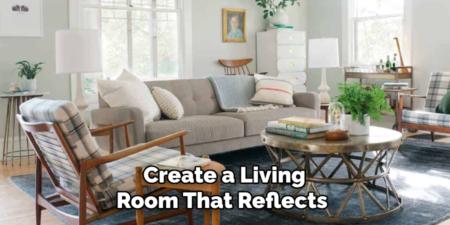 Create a Living Room That Reflects 