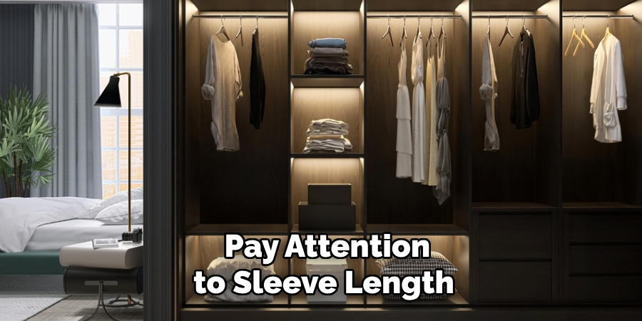  Pay Attention to Sleeve Length