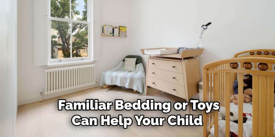 Familiar Bedding or Toys Can Help Your Child 