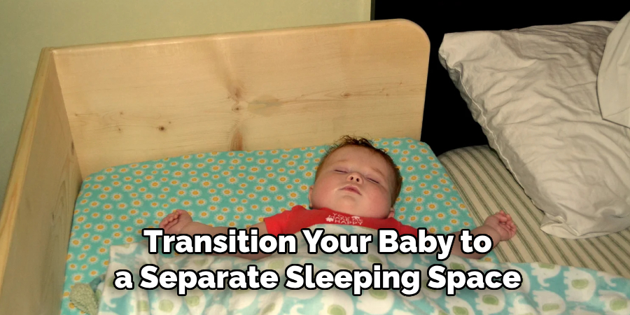 Transition Your Baby to a Separate Sleeping Space