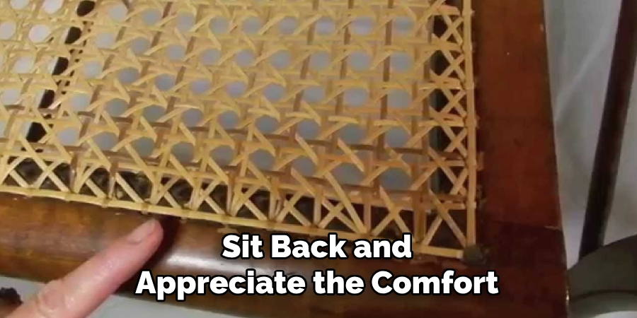 Sit Back and Appreciate the Comfort