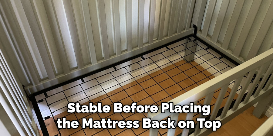 Stable Before Placing the Mattress Back on Top