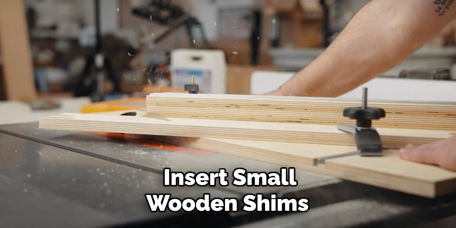 Insert Small Wooden Shims 