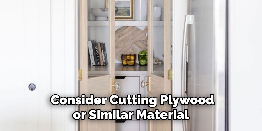 Consider Cutting Plywood or Similar Material