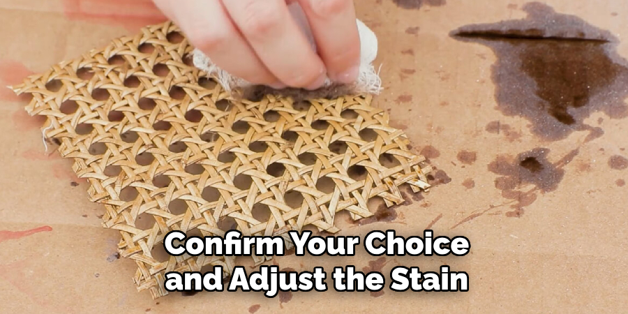 Confirm Your Choice and Adjust the Stain