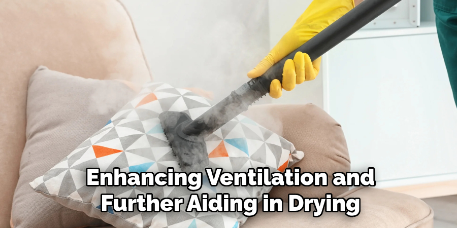 Enhancing Ventilation and Further Aiding in Drying