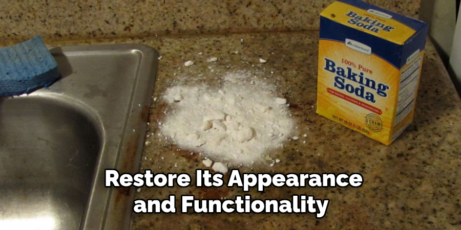 Restore Its Appearance and Functionality