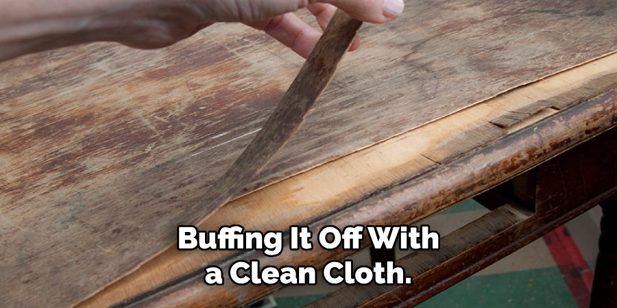 Buffing It Off With a Clean Cloth.