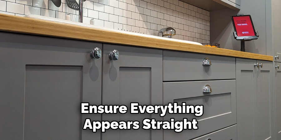 Ensure Everything Appears Straight