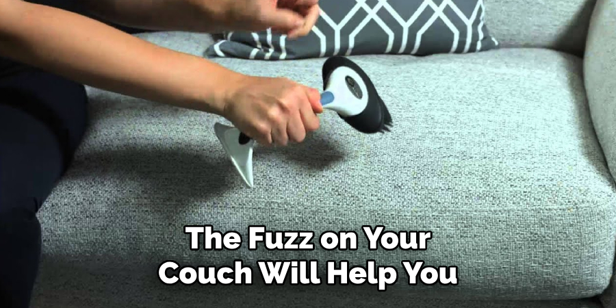 The Fuzz on Your Couch Will Help You