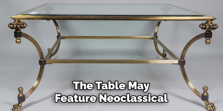 The Table May Feature Neoclassical