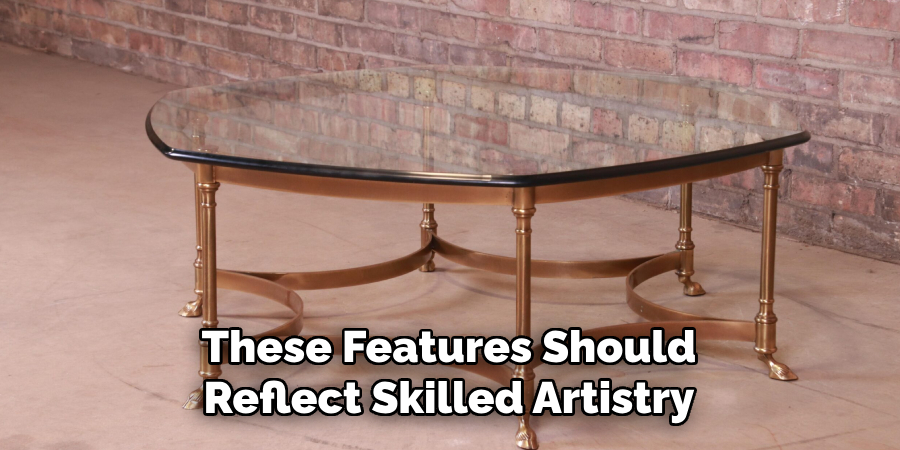 These Features Should Reflect Skilled Artistry