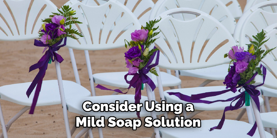 Consider Using a Mild Soap Solution