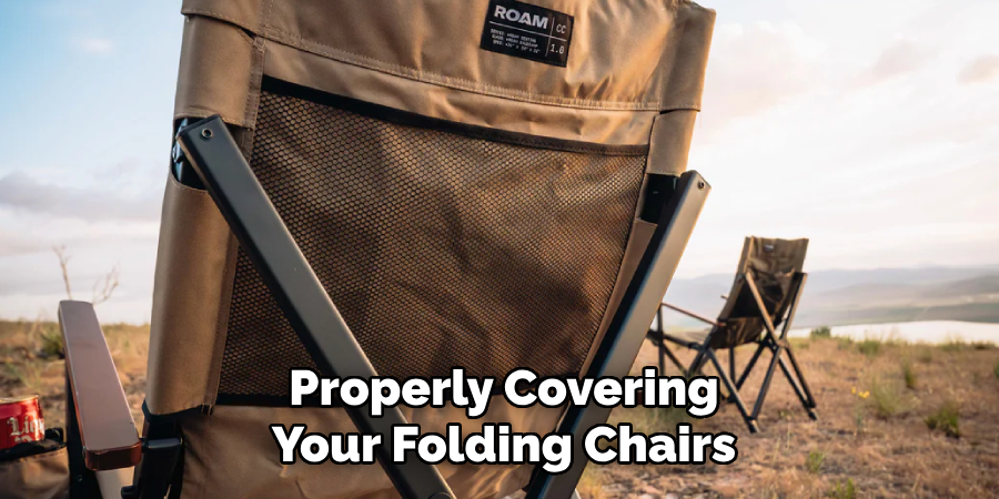 Properly Covering Your Folding Chairs