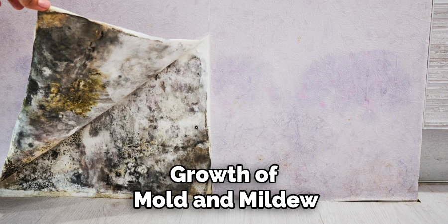 Growth of 
Mold and Mildew