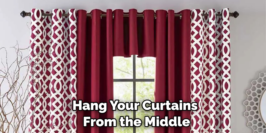 Hang Your Curtains From the Middle