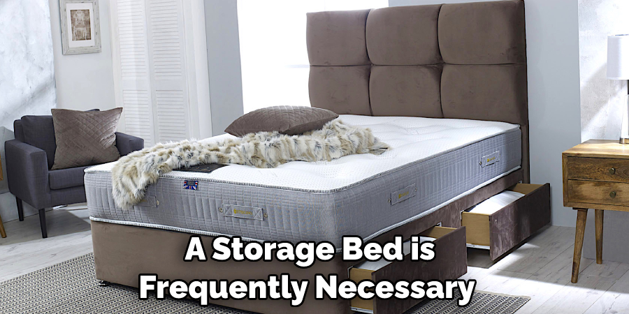A Storage Bed is Frequently Necessary 
