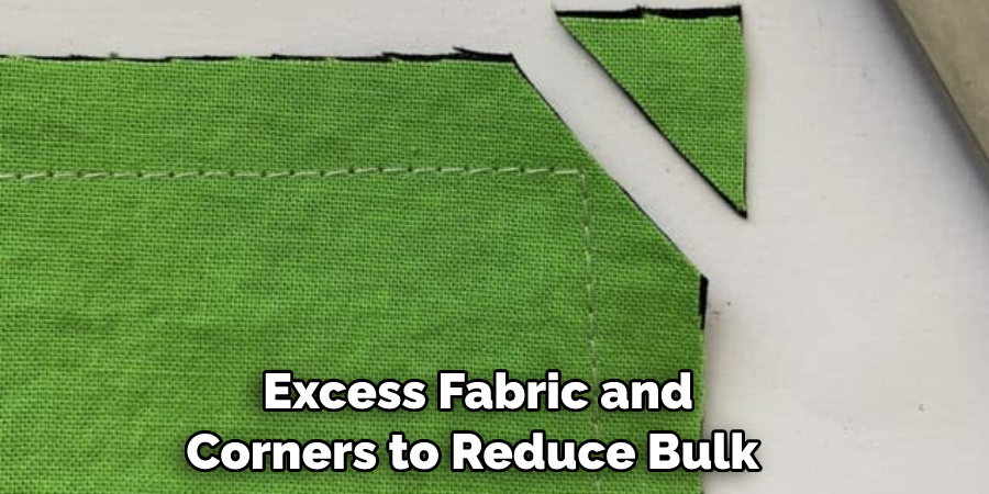 Excess Fabric and Corners to Reduce Bulk 