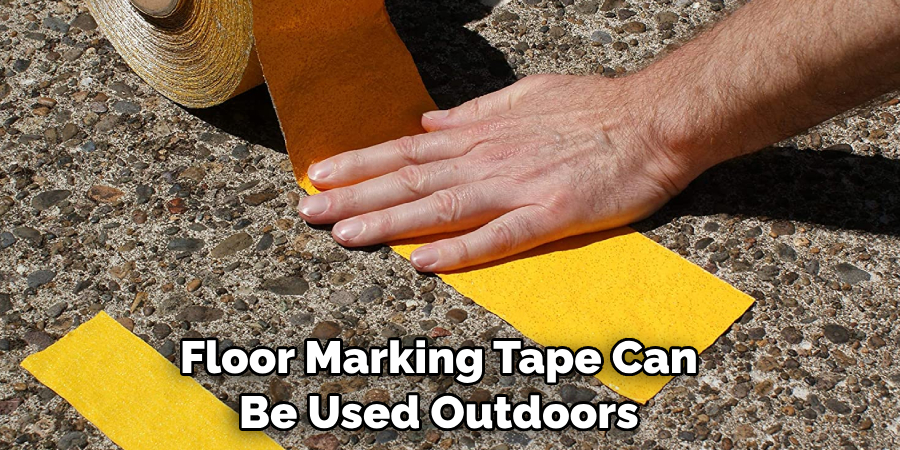 Floor Marking Tape Can Be Used Outdoors