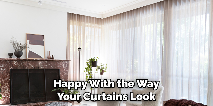 Happy With the Way Your Curtains Look